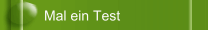 Mal ein Test